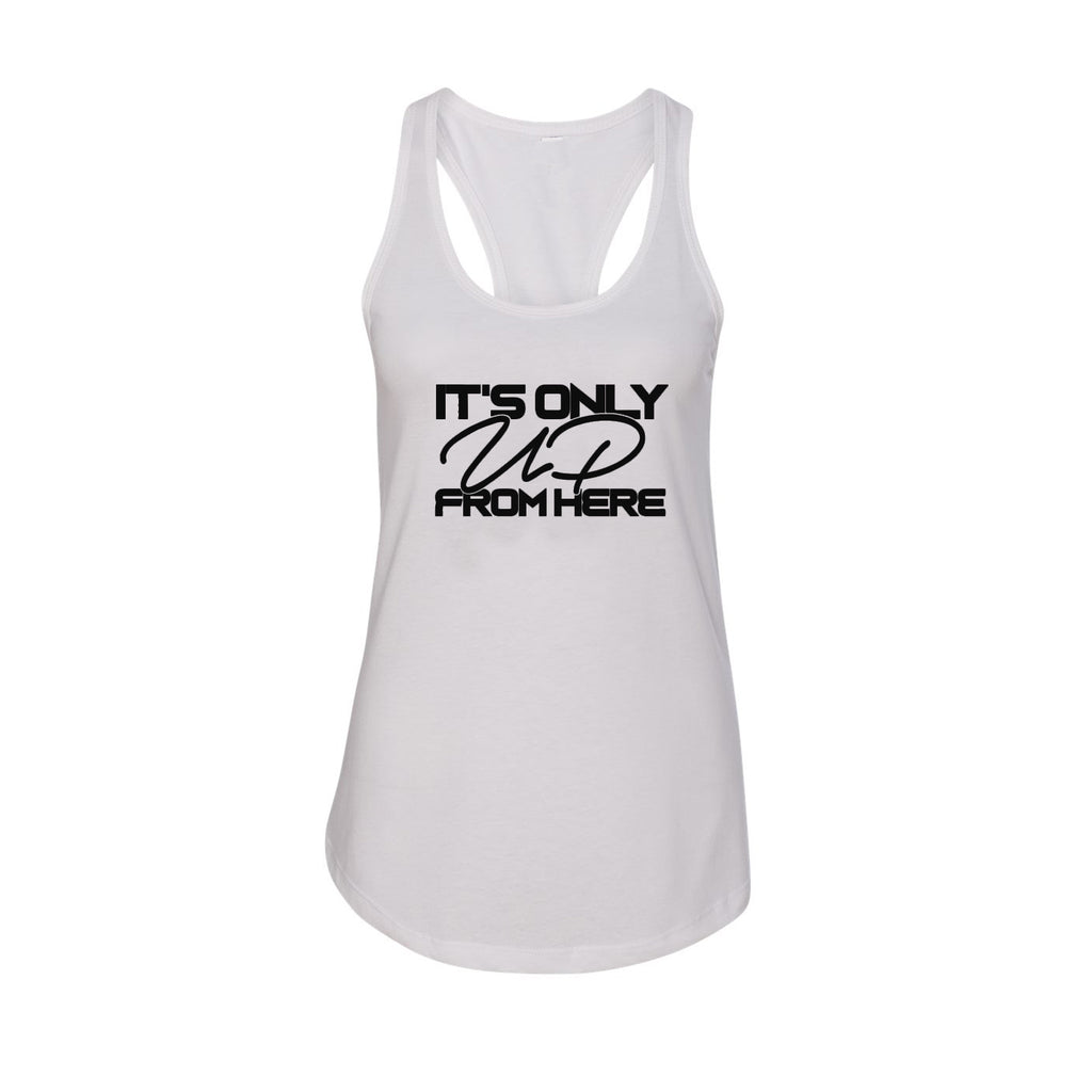 It's Only UP From Here Racerback Tank